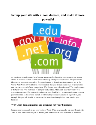 Set up your site with a .com domain, and make it more powerful