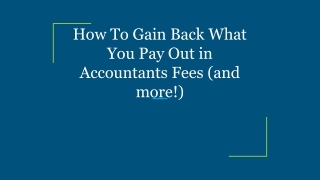 How To Gain Back What You Pay Out in Accountants Fees (and more!)