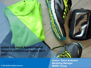 Functional Apparel Market Research and Forecast Report 2022-2027