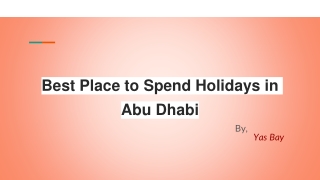 Best Place to Spend Holidays in Abu Dhabi