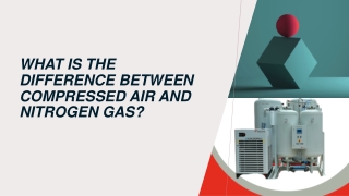 What is the difference between compressed air and nitrogen gas?