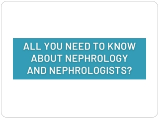 All You Need to Know About Nephrology and Nephrologists - AMRI Hospitals