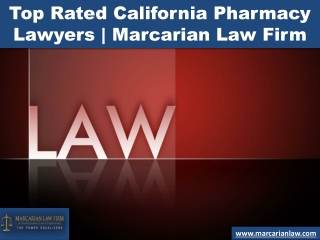 Top Rated California Pharmacy Lawyers | Marcarian Law Firm