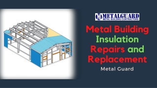 Metal Building Insulation Repairs and Replacement