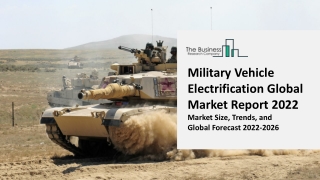 Military Vehicle Electrification Global Market By Product Type, By Vehicle Type, By Technology, Regional Forecast 2022-2