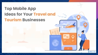 Top Mobile App Ideas for Your Travel and Tourism Businesses