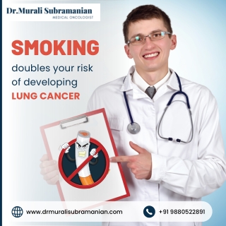 Stop Smoking | Best Medical Oncologist in Bangalore | Dr. Murali Subramanian