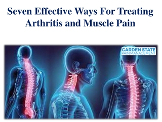 Seven Effective Ways For Treating Arthritis and Muscle Pain