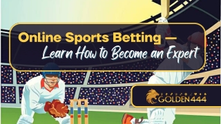 Learn How to Become an Online Sports Betting Expert - Golden444