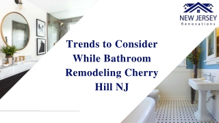 Trends to Consider While Bathroom Remodeling Cherry Hill NJ