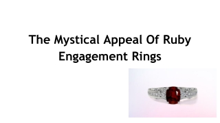 The Mystical Appeal Of Ruby Engagement Rings