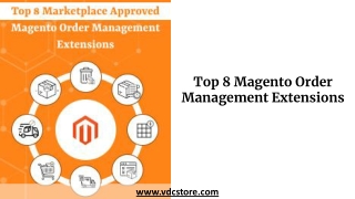 Top 8 Magento Order Management Extensions