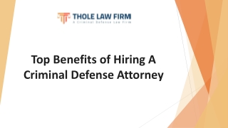 Top Benefits of Hiring a Criminal defense Attorney