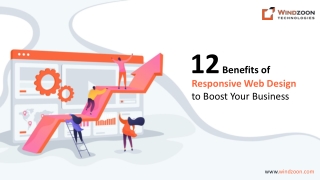 12 Benefits of Responsive Web Design to Boost Your Business