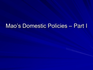 Mao’s Domestic Policies – Part I
