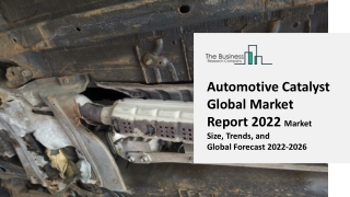 Automotive Catalyst Global Market Report 2022 | Industry, Trends, Opportunities,