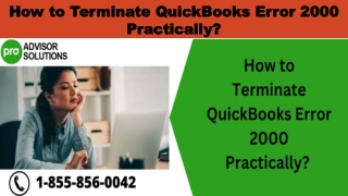 How to Terminate QuickBooks Error 2000 Practically