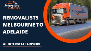 Removalists Melbourne to Adelaide | Interstate Moving Company