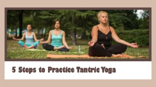 5 Steps to Practice Tantric Yoga