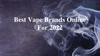 Best Vape Brands Online for 2022