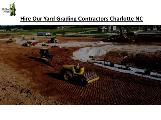 Hire Our Yard Grading Contractors Charlotte NC