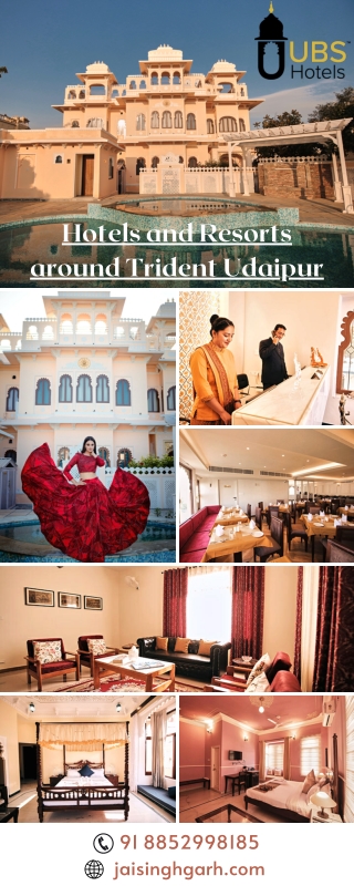 Hotels and Resorts around Trident Udaipur-Jaisinghgarh