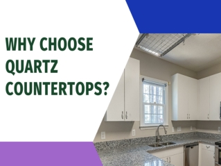Why Choose Quartz Countertops
