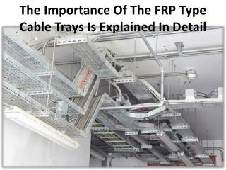 Use only the FRP cable trays