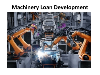 Machinery Loan Development