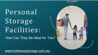 Personal Storage Facilities: How Can They Be Ideal for You?