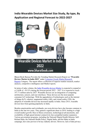 India Wearable Devices Market Size Study, By type, By Application and Regional Forecast to 2022-2027