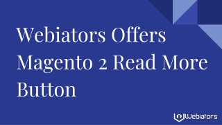 Webiators Offers Magento 2 Read More Button.