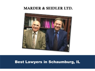 Best Lawyers in Schaumburg, IL at Marder and Seidler