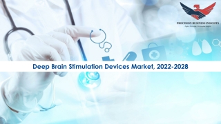 Deep Brain Stimulation Devices Market Trends, Industry Analysis 2022-28