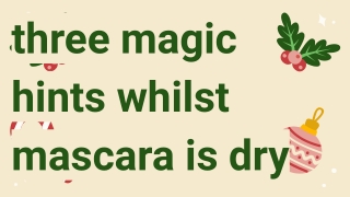 three magic hints whilst mascara is dry