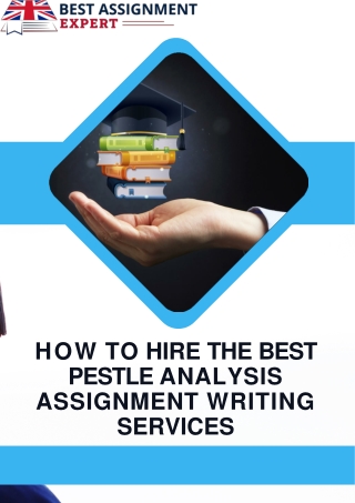 How to hire the best PESTLE Analysis Assignment Writing Services