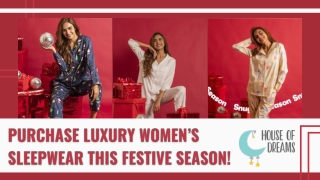 Purchase Luxury Women’s Sleepwear This Festive Season!