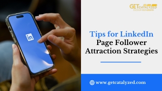 Tips for LinkedIn Page Follower Attraction Strategies