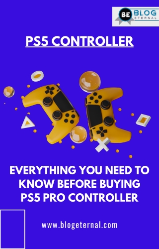 A Buyer's Guide To The PS5 Pro Controller - Blog Eternal