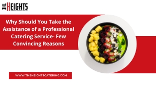 Why Should You Take the Assistance of a Professional Catering Service- Few Convincing Reasons