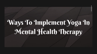 Ways To Implement Yoga In Mental Health Therapy