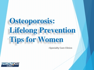 Osteoporosis - Lifelong Prevention Tips for Women