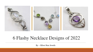 6 Flashy Necklace Designs of 2022​​