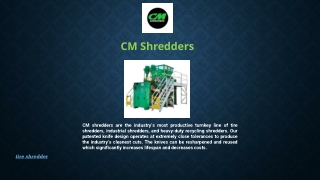 Tire Shredder | CM Shredders