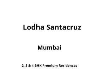 Lodha Santacruz Mumbai | E-Brochure