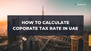 Farahat & Co - How to calculate coporate tax rate in UAE