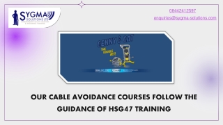 OUR CABLE AVOIDANCE COURSES FOLLOW THE GUIDANCE OF HSG47 TRAINING