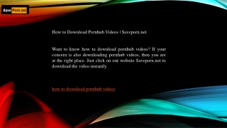 How to Download Pornhub Videos  Saveporn.net