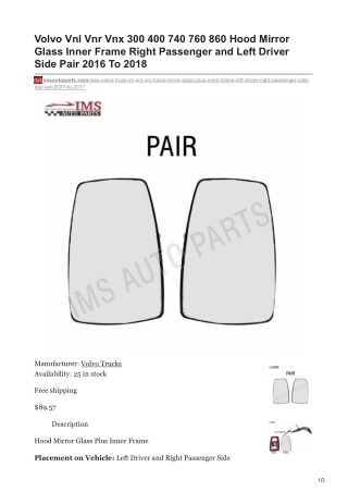 imsautoparts.com-Volvo Vnl Vnr Vnx 300 400 740 760 860 Hood Mirror Glass Inner Frame Right Passenger and Left Driver S