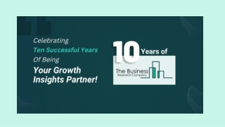 The Business Research Company's 10th Anniversary